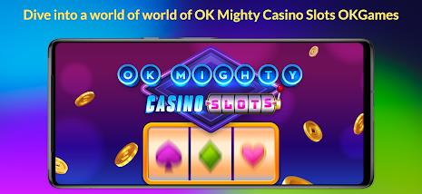 OK Mighty Casino Slots 스크린샷 0