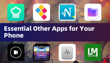 Essential Other Apps for Your Phone