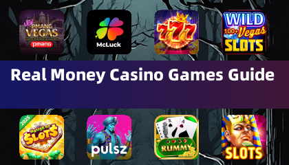 Real Money Casino Games Guide