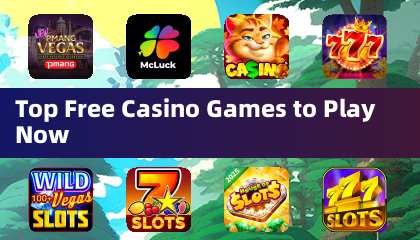 Top Free Casino Games to Play Now