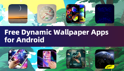 Free Dynamic Wallpaper Apps for Android