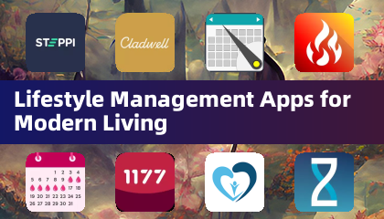 Lifestyle Management Apps for Modern Living