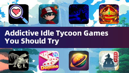 やってみるべき中毒性のあるIdle Tycoonゲーム