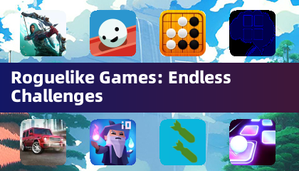 Roguelike Games: Endless Challenges