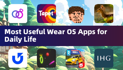 Most Useful Wear OS Apps for Daily Life